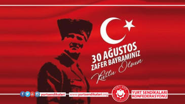 Genel Başkanımız Hakan ÇELİKSOY’un 30 Ağustos Zafer Bayramı Mesajı
