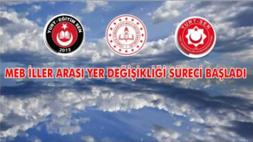 MEB İl Dışı Yer Değiştirme Süreci Haberimizde