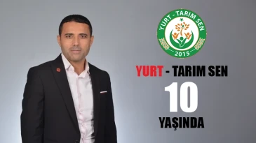 ÇELİKSOY’dan YURT Tarım Sen’in 10. Kuruluş Yıldönümü Mesajı