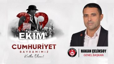 Genel Başkanımız Çeliksoy’dan 29 Ekim Cumhuriyet Bayramı mesajı