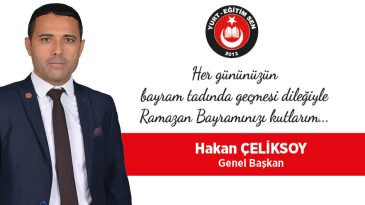 Genel Başkanımız Hakan Çeliksoy’dan Ramazan Bayramı mesajı