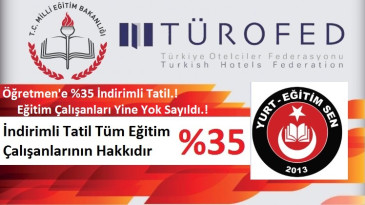 İndirimli Tatil Tüm Eğitim Çalışanlarının Hakkıdır