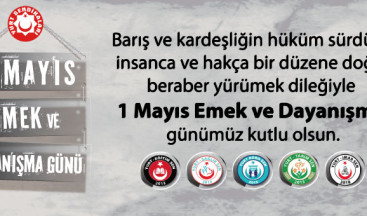 1 Mayıs Mesajımız