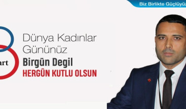 8 Mart Dünya Kadınlar Günü Mesajımız