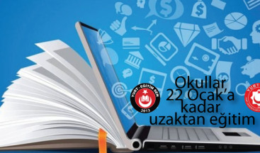 22 Ocak’a kadar uzaktan eğitim