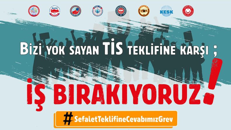 TİS teklifine karşı iş bırakıyoruz