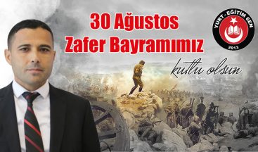 Genel Başkanımız Hakan Çeliksoy’dan 30 Ağustos Zafer Bayramı mesajı