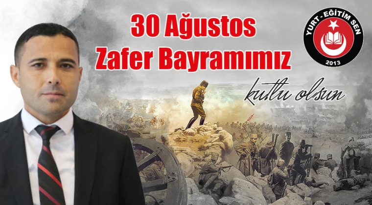 Genel Başkanımız Hakan Çeliksoy’dan 30 Ağustos Zafer Bayramı mesajı