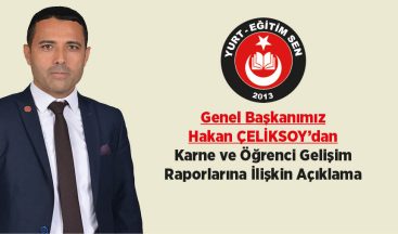 Başkanımız Hakan ÇELİKSOY’dan, Karne ve Öğrenci Gelişim Raporlarına İlişkin Açıklama