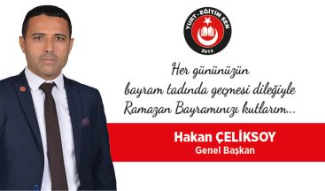 Genel Başkanımız Hakan Çeliksoy’dan Ramazan Bayramı mesajı