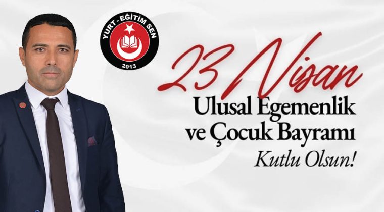 23 NİSAN ULUSAL EGEMENLİK VE ÇOCUK BAYRAMI KUTLU OLSUN